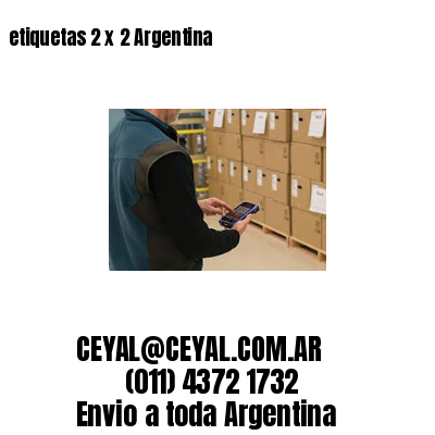 etiquetas 2 x 2 Argentina