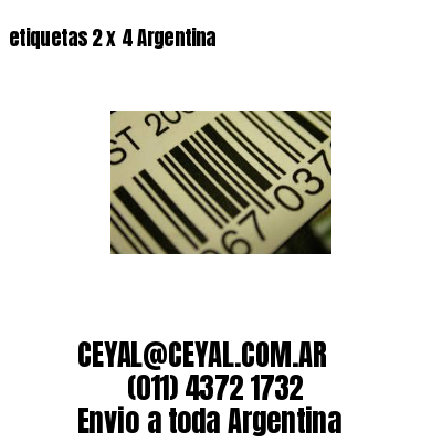 etiquetas 2 x 4 Argentina