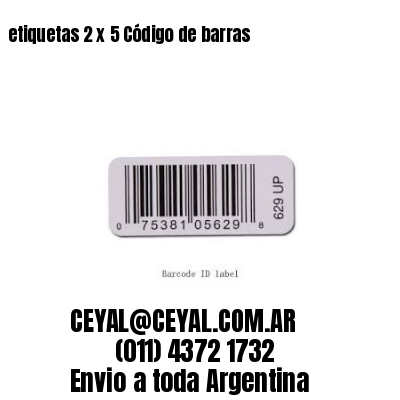 etiquetas 2 x 5 Código de barras