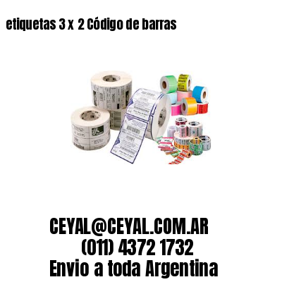etiquetas 3 x 2 Código de barras