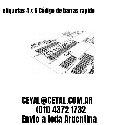 etiquetas 4 x 6 Código de barras rapido