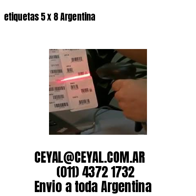 etiquetas 5 x 8 Argentina