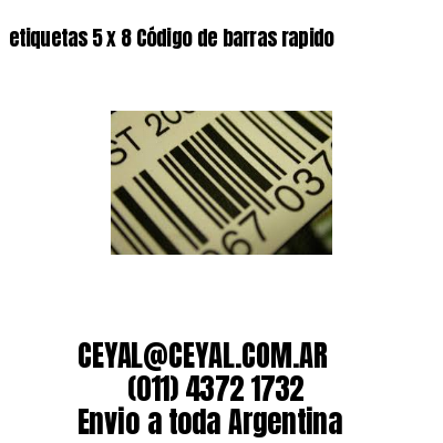 etiquetas 5 x 8 Código de barras rapido