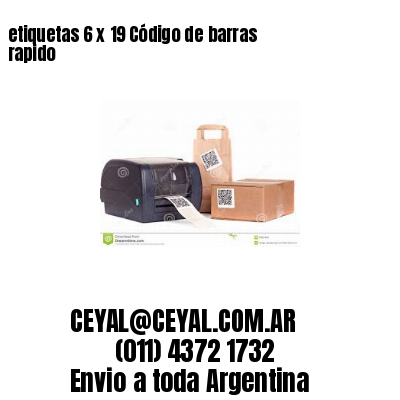 etiquetas 6 x 19 Código de barras rapido