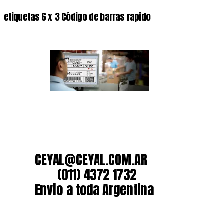 etiquetas 6 x 3 Código de barras rapido