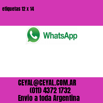 etiquetas 12 x 14