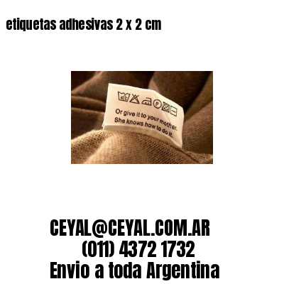 etiquetas adhesivas 2 x 2 cm