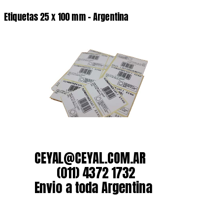 Etiquetas 25 x 100 mm – Argentina