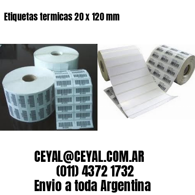 Etiquetas termicas 20 x 120 mm