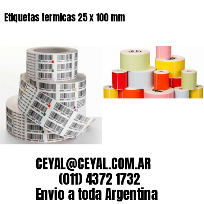 Etiquetas termicas 25 x 100 mm