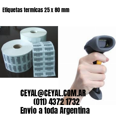 Etiquetas termicas 25 x 80 mm