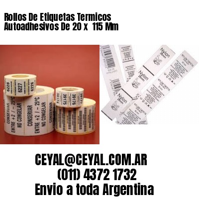 Rollos De Etiquetas Termicos Autoadhesivos De 20 x  115 Mm