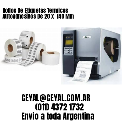 Rollos De Etiquetas Termicos Autoadhesivos De 20 x  140 Mm