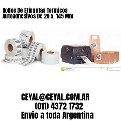Rollos De Etiquetas Termicos Autoadhesivos De 20 x  145 Mm