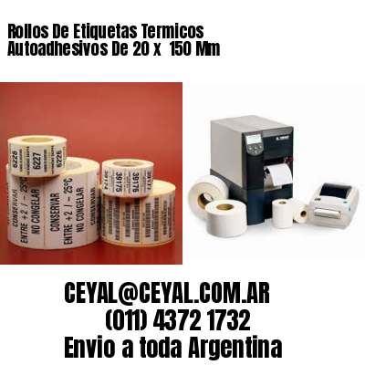 Rollos De Etiquetas Termicos Autoadhesivos De 20 x  150 Mm