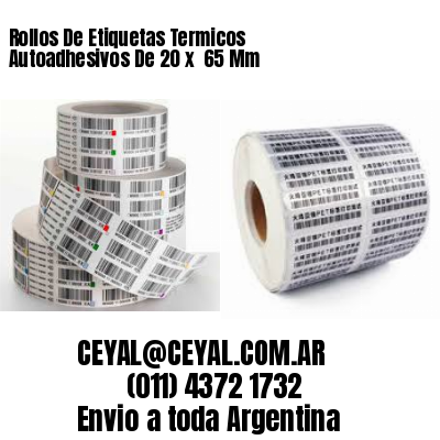 Rollos De Etiquetas Termicos Autoadhesivos De 20 x  65 Mm