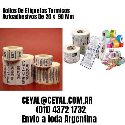 Rollos De Etiquetas Termicos Autoadhesivos De 20 x  90 Mm