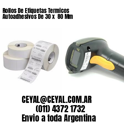 Rollos De Etiquetas Termicos Autoadhesivos De 30 x  80 Mm