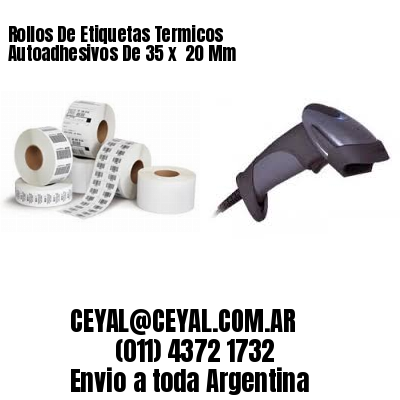 Rollos De Etiquetas Termicos Autoadhesivos De 35 x  20 Mm