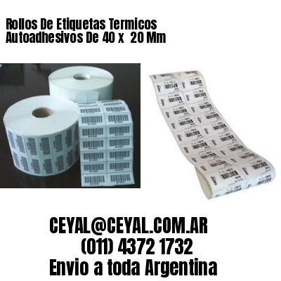 Rollos De Etiquetas Termicos Autoadhesivos De 40 x  20 Mm