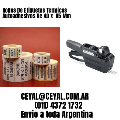 Rollos De Etiquetas Termicos Autoadhesivos De 40 x  85 Mm