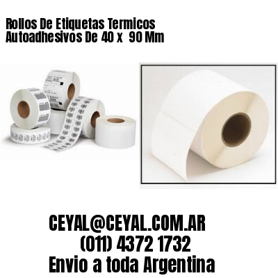 Rollos De Etiquetas Termicos Autoadhesivos De 40 x  90 Mm