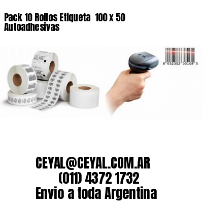 Pack 10 Rollos Etiqueta  100 x 50 Autoadhesivas