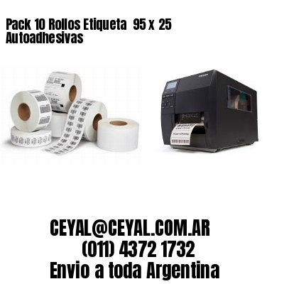 Pack 10 Rollos Etiqueta  95 x 25 Autoadhesivas