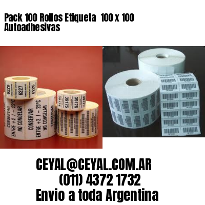 Pack 100 Rollos Etiqueta  100 x 100 Autoadhesivas