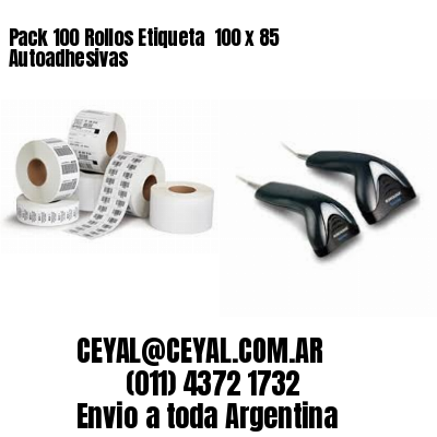 Pack 100 Rollos Etiqueta  100 x 85 Autoadhesivas