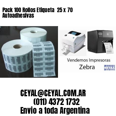 Pack 100 Rollos Etiqueta  25 x 70 Autoadhesivas
