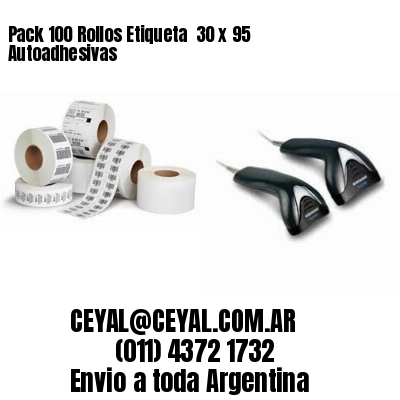 Pack 100 Rollos Etiqueta  30 x 95 Autoadhesivas