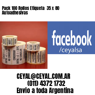 Pack 100 Rollos Etiqueta  35 x 80 Autoadhesivas