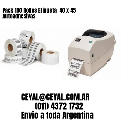 Pack 100 Rollos Etiqueta  40 x 45 Autoadhesivas