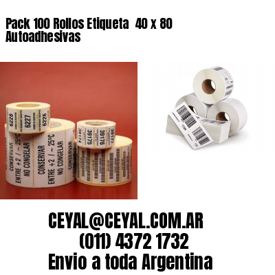 Pack 100 Rollos Etiqueta  40 x 80 Autoadhesivas