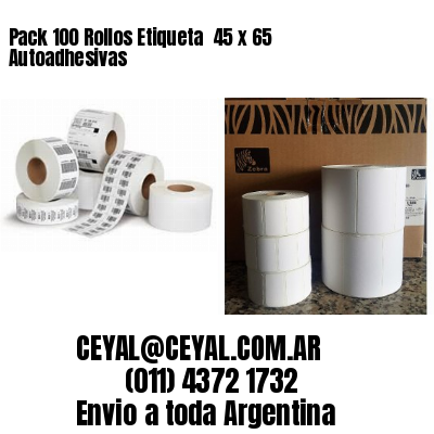 Pack 100 Rollos Etiqueta  45 x 65 Autoadhesivas