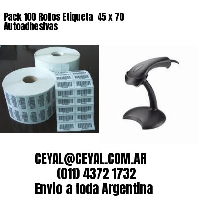 Pack 100 Rollos Etiqueta  45 x 70 Autoadhesivas