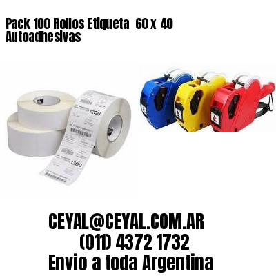 Pack 100 Rollos Etiqueta  60 x 40 Autoadhesivas