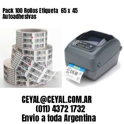 Pack 100 Rollos Etiqueta  65 x 45 Autoadhesivas
