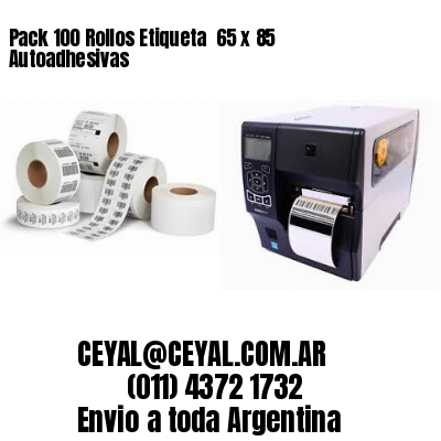 Pack 100 Rollos Etiqueta  65 x 85 Autoadhesivas