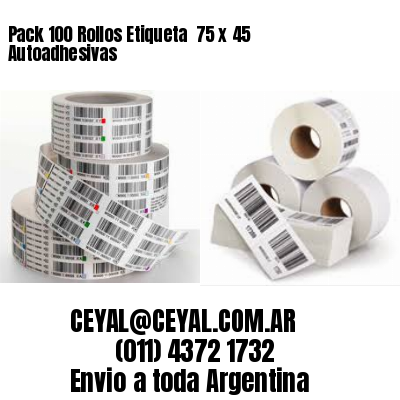Pack 100 Rollos Etiqueta  75 x 45 Autoadhesivas