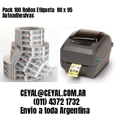 Pack 100 Rollos Etiqueta  80 x 95 Autoadhesivas