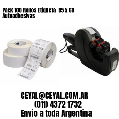 Pack 100 Rollos Etiqueta  85 x 60 Autoadhesivas