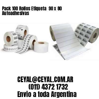 Pack 100 Rollos Etiqueta  90 x 80 Autoadhesivas
