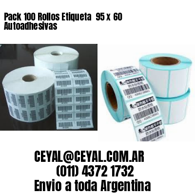 Pack 100 Rollos Etiqueta  95 x 60 Autoadhesivas