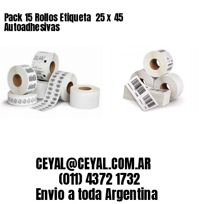 Pack 15 Rollos Etiqueta  25 x 45 Autoadhesivas