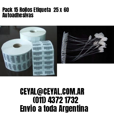 Pack 15 Rollos Etiqueta  25 x 60 Autoadhesivas