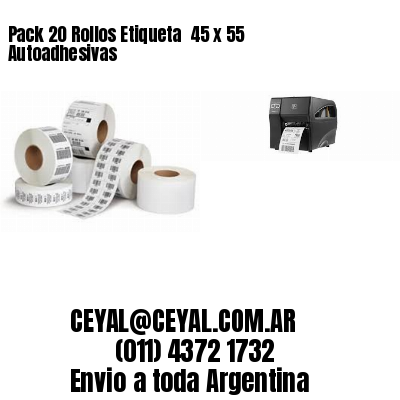 Pack 20 Rollos Etiqueta  45 x 55 Autoadhesivas