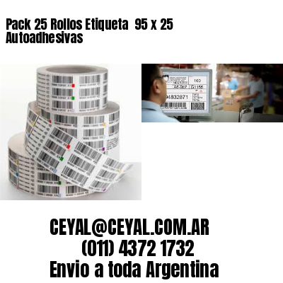 Pack 25 Rollos Etiqueta  95 x 25 Autoadhesivas