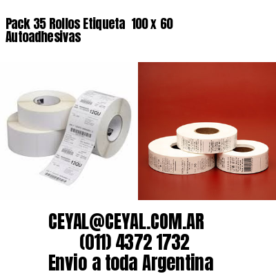 Pack 35 Rollos Etiqueta  100 x 60 Autoadhesivas